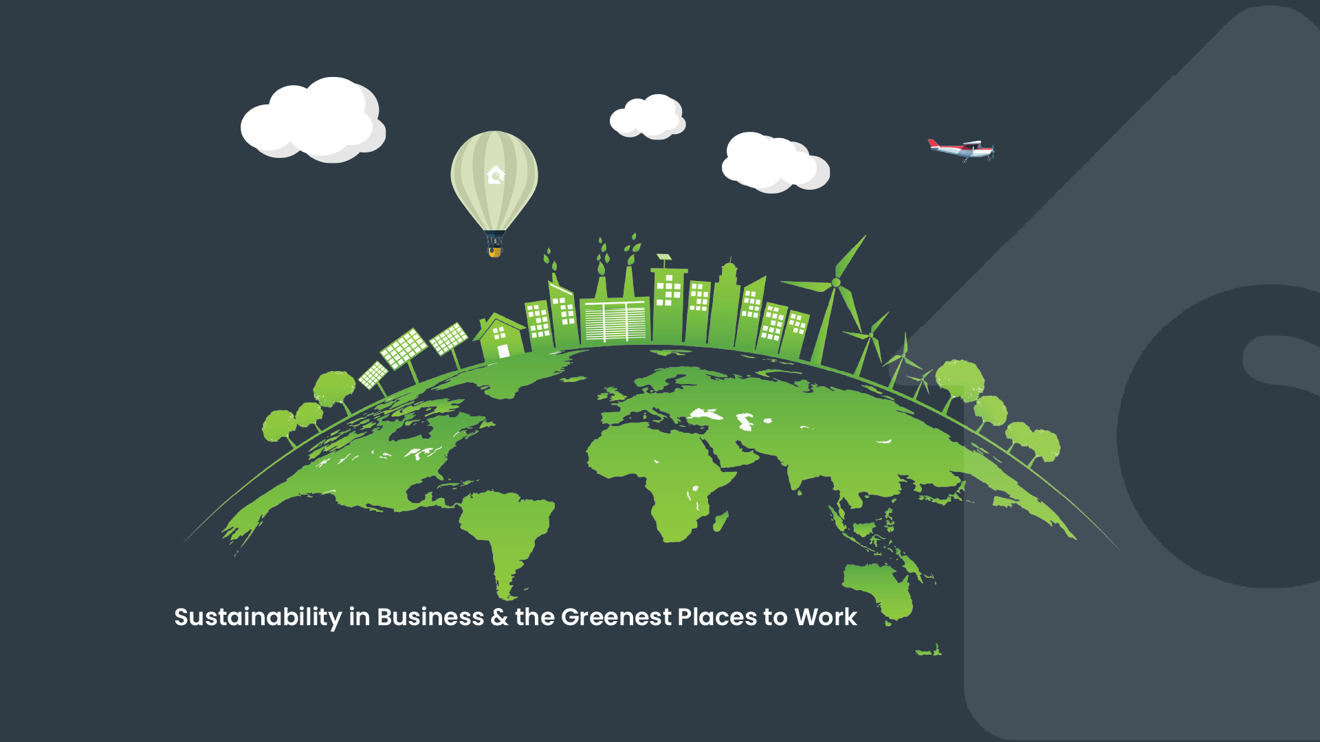 Sustainability in Business & the Greenest Places to Work – UK & US