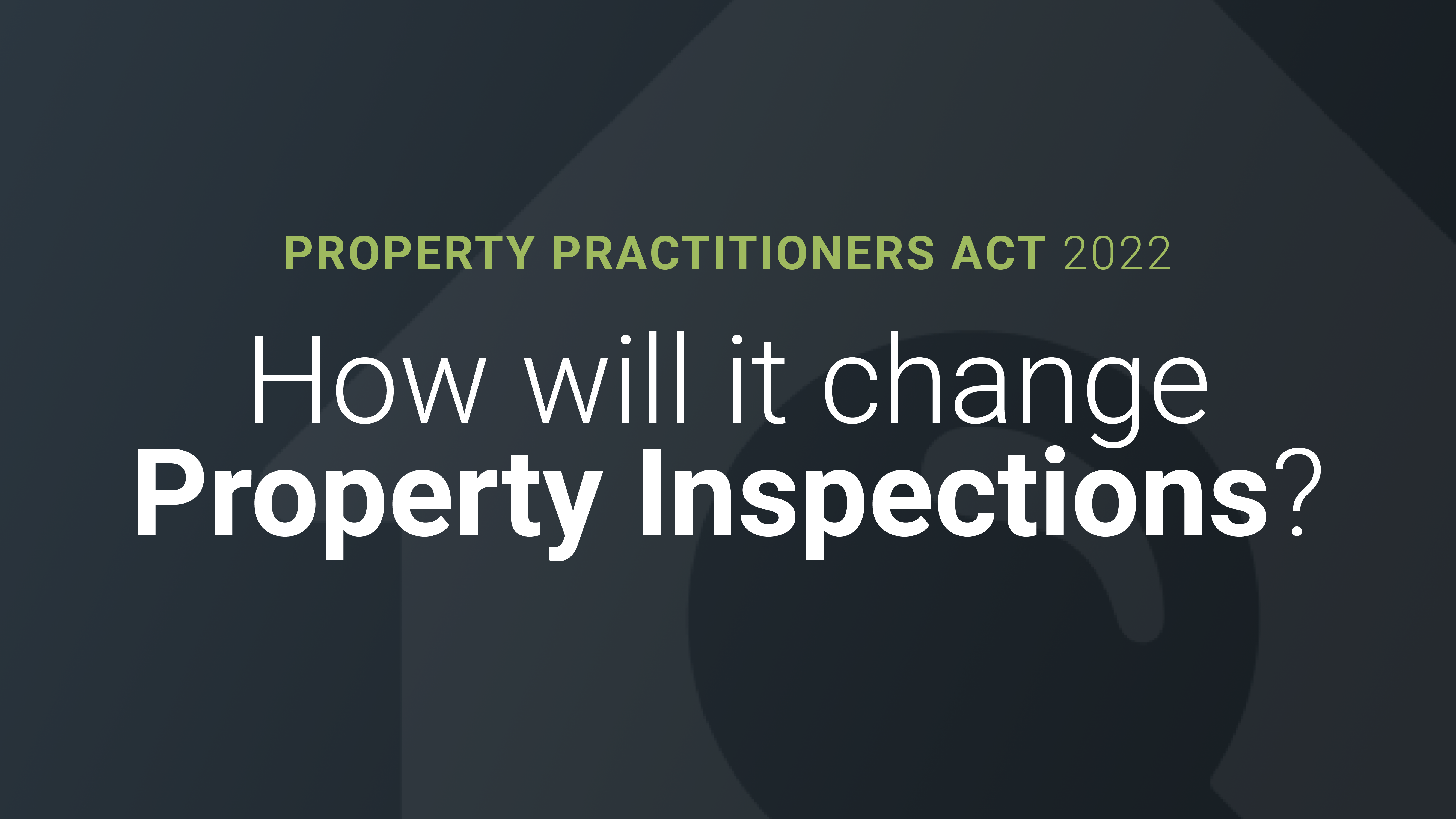 What is the Property Practitioners Act and How Will it Change Inspections in South Africa?