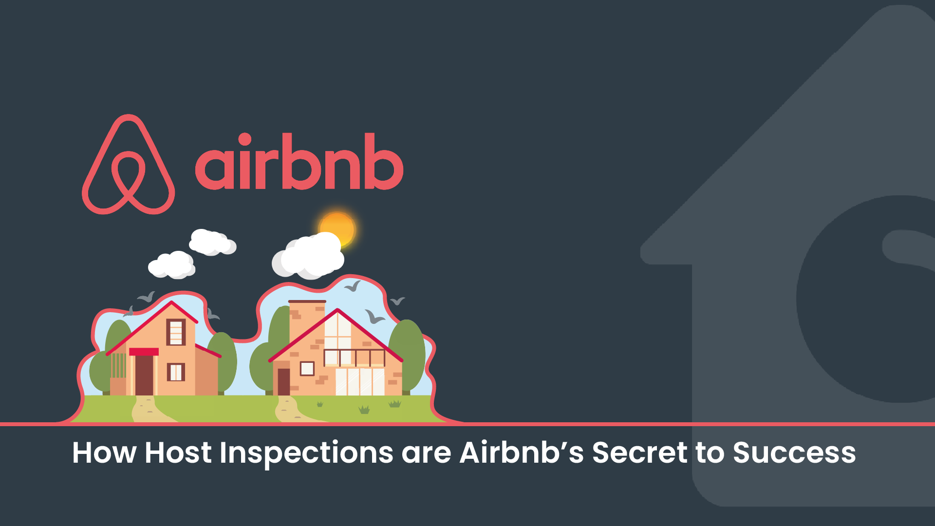 How Host Inspections are Airbnb’s Secret to Success