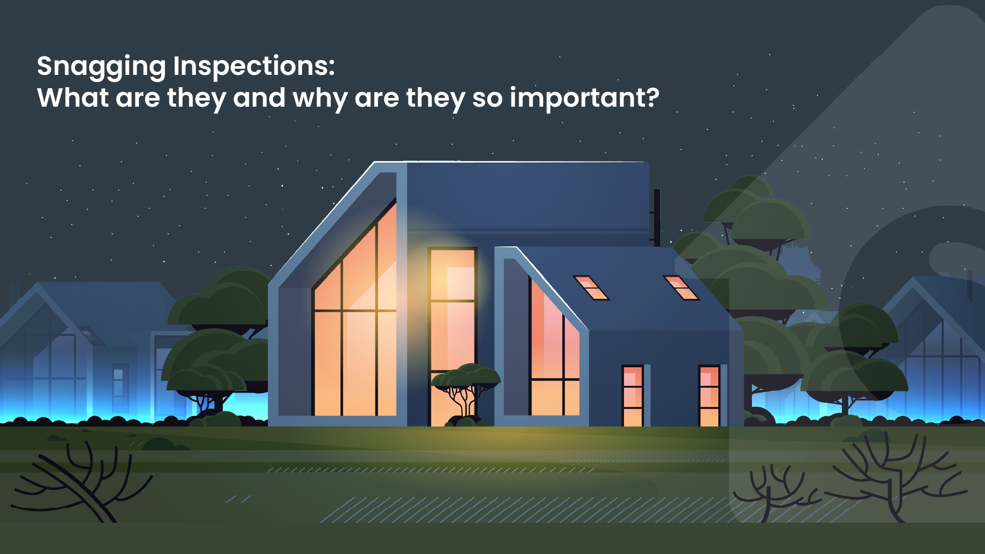 Snagging Inspections: What are they and why are they so important?
