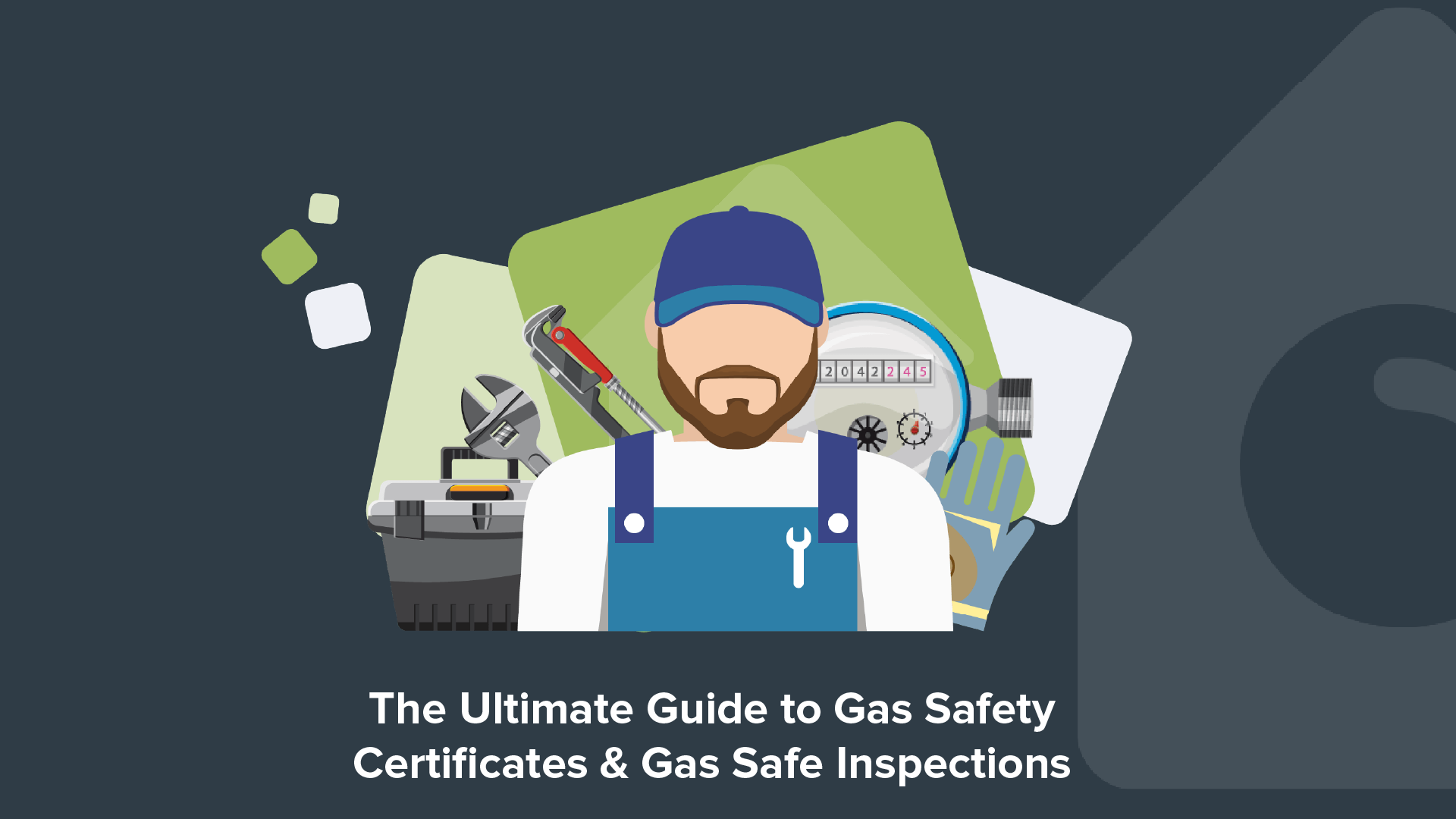 The Ultimate Guide to Gas Safety Certificates & Gas Safe Inspections