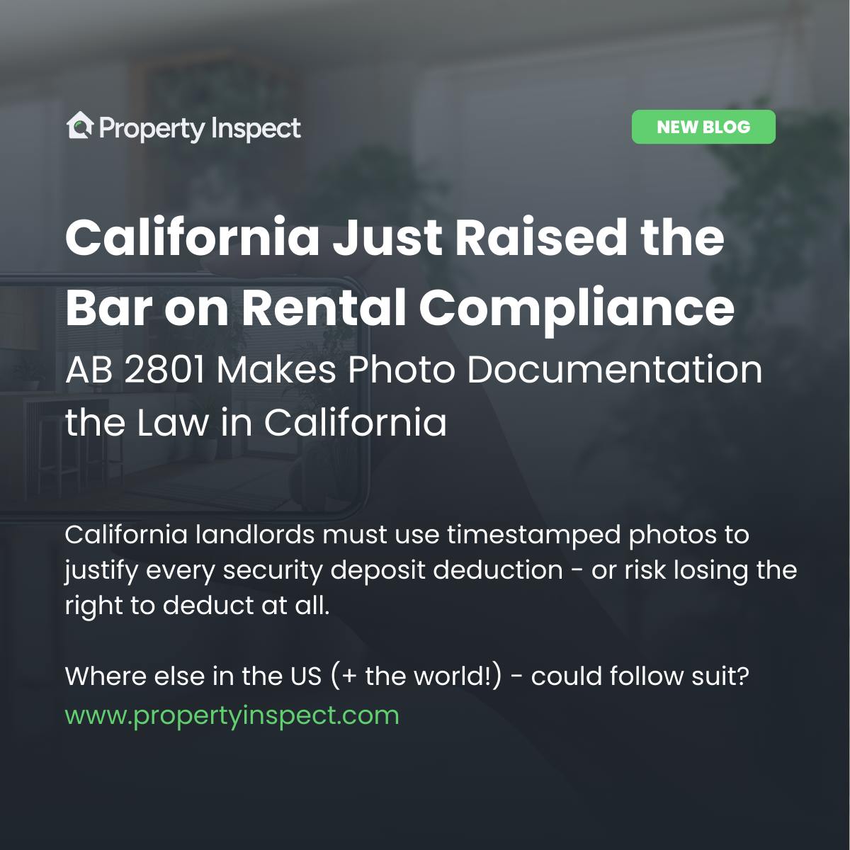 AB 2801 Is Live: Why Property Inspections Just Became a Legal Risk